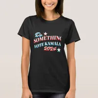 Do Something | Vote Kamala 2024 T-Shirt