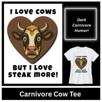 Funny Cow Steak Meat Lover Gift T-Shirt