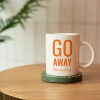 Go Away I'm Reading Fun Quote Customized Color Bone China Mug