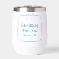 Something Blue Crew Chic Aesthetic Bow Custom Name Thermal Wine Tumbler