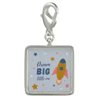 Dream Big Little One Cute Cartoon Space Rocket Charm