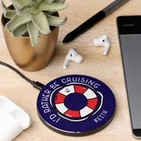 Rather Be Cruising Funny Cruise Ship Wireless Charger