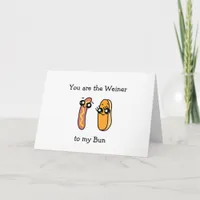 You are the Weiner to my Bun, Valentine's Day Card