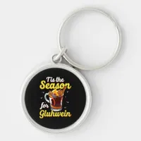Tis The Season For Gluhwein Spiced Mulled Wine Keychain