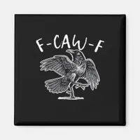 F-Caw-F Vintage Style Magnet