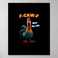 Funny Chicken F-Caw-F Poultry Humor Tee Poster