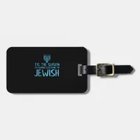 Tis Season To Everyone Im Jewish Funny Hanukkah Luggage Tag