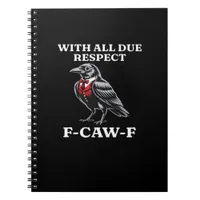 Polite F-Caw-F Notebook