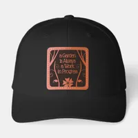 Funny A Garden is Always a Work-in-Progress Leather Patch Hat