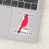 A Cardinal is Always Watching Over You Sticker