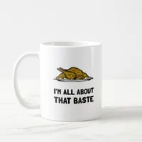 All About That Baste Fitted Modern Style Coffee Mug
