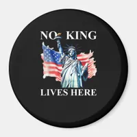 No King Lives No Kings In America Freedom American Magnet