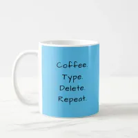 Pretty Blue Writer's Quote Author Writer Gift Coffee Mug