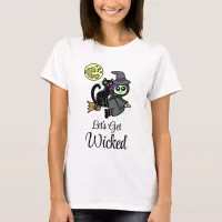 Let's Get Wicked | Witch's Broom  T-Shirt