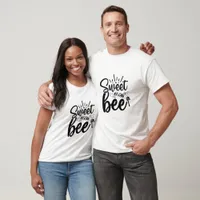 Sweet As Can Bee - Bee T-Shirt