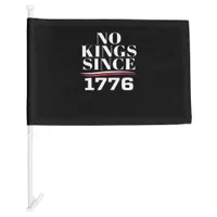 No Kings In America Since 1776 #1 Classic Car Flag