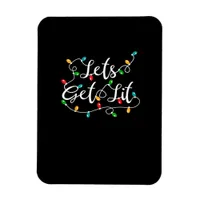 Let's Get Lit - Funny Xmas Holidays Christmas Magnet