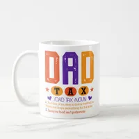 Funny Dad Tax Mug – Father’s Day