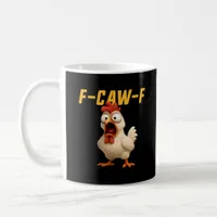 F-Caw-F Chicken Funny Chicken F-Caw-F Gear Vintage Coffee Mug