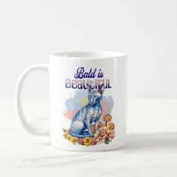 Bald is Beautiful | Hairless Cat Coffee Mug