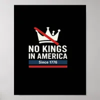 No Kings In America Since 1776 Patriotic Graphic D Poster