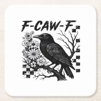 F-Caw-F Humor Funny Gothic Crow Square Paper Coaster